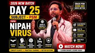 2026 New Batch &ndash; Day 25  Subject -PSM, TOPIC- NIPAH VIRUS