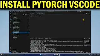 How To Install PyTorch in Visual Studio Code