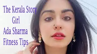 Ada Sharma Fitness Tips. The Kerala Story Girl Fitness. #adasharma #thekeralastory