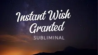 ✨ Instant Wish Granted - Soft Subliminal for Gentle, Effortless Manifestation