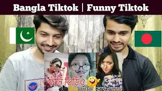 Pakistani Reaction On Funny Bangla Tiktok | Bangladesh