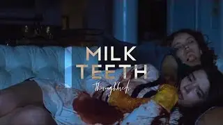 Thoroughbreds | Milk Teeth