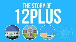 The Story of 12+
