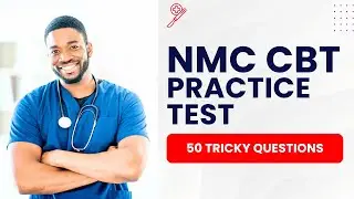 NMC CBT Numeracy Practice Test Questions Review (50 Tricky Questions)