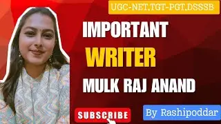 Important Writer series | Mulk Raj Anand | NET, TGT/PGT, DSSSB English Literature | By Rashi Poddar