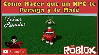 Cómo Hacer que un NPC te Persiga y te Asesine - Tutoriales Rápidos [ROBLOX STUDIO]