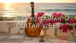 Guitar Vibes - Alex Rostamian