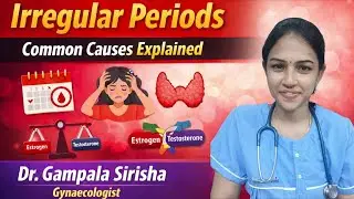 నెలసరి సమస్య ఉందా?కారణం ఇదేనా చెక్ చేసుకోండి|| irregular cycles || Dr Gampala Sirisha ||Gynecologist