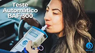 Como fazer um teste autom&aacute;tico no etil&ocirc;metro ( baf&ocirc;metro ) BAF-300 ELEC
