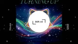 Rob AC - Turning up || Visualizer Music Video