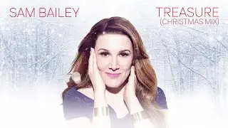 Sam Bailey - Treasure (Christmas Mix - Official Audio)