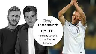Jay DeMerit | USA Footballer | Full Podcast Interview | 'Sunday League to the Premier League'