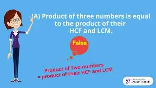 True/False/based on properties of HCF and LCM/HCF and LCM / Maths/ grade VI