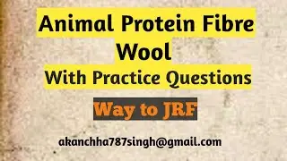 Fibers to fabric (Natural Protein Fibre) Wool, Textiles & clothing Home Science, NET/JRF June2020