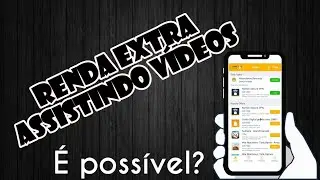 Renda Extra Assistindo v&iacute;deos