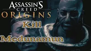 Assassin's Creed Origins | Killing Medunamun Walkthoughs Gameplay