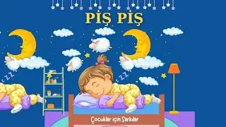 Anne Bebek M&uuml;ziği 2 Saat Piş Piş (Piş Piş Alb&uuml;m&uuml; 2024)