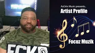 Ast3rix Music presents | Artist Profile | Focuz Muzik | Music Production | Music