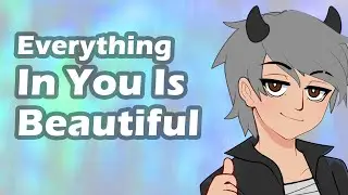 Everything I See in You is Beautiful [ASMR Boyfriend] [Plus Size Listener] [Comfort] [Romantic]