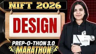 NIFT 2026 Design Marathon | Prep-O-Thon 3.0 | MCQs + PYQs + Most Important Topics