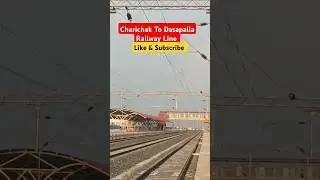Charichak To Dasapalla Railway Line | Khorda balangir railway line #railline #shorts #trending