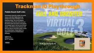 SIM IO - PEBBLE BEACH! (неотредактированная версия) Прохождение - Virtual Golf 3 - TRACKMAN IO