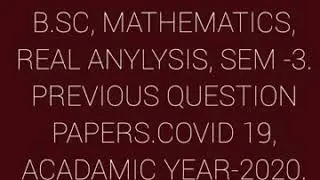 B.sc,mathematics, Kakatiya University, Real Analysis previous question Papers