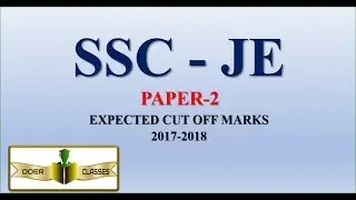 SSC-JE 2018 PAPER-2 EXPECTED CUT OFF MARKS