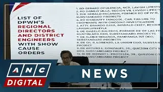 WATCH: List of DPWH regional directors, district engineers ordered to explain lavish lifestyle | ANC