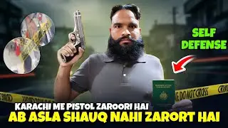 Karachi Crime vs Self Defense: Ab Asla Shauq Nahi Zaroorat Hai! 
