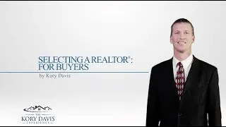 Kory Davis Home School: Selecting A Realtor For Buyers