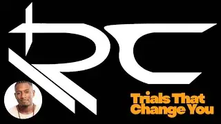 Trials That Change You