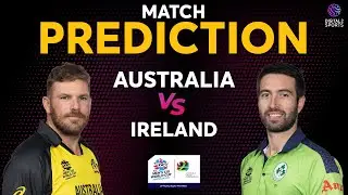 #AUSvsIRE Match Prediction | Australia vs Ireland | T20I World Cup | Digital2 Sports