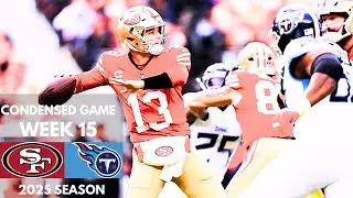 49ers vs Titans 2025 Week 15 Condensed Game | NFL Highlights