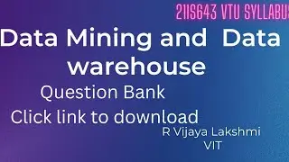 Data warehouse and Data Mining Question Bank(VTU Syllabus)
