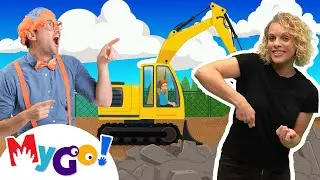 Excavator Song | MyGo! Sign Language For Kids | Blippi - Songs | ASL