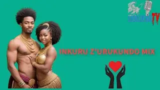 💞INKURU Z'URUKUNDO MIX💞   #lovestorysong #inkuru #inkuruyurukundo #imbadukotv #abayoyvettesandrine