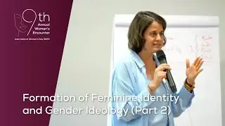 Formation of Feminine Identity and Gender Ideology (Part 2) | 9th Women's Encounter | Magdala