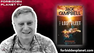 Jack Campbell Introduces The Lost Fleet: Boundless