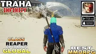 Traha Infinity Class Reaper Gameplay  Best MMORPG For Android/ios Upcoming Global