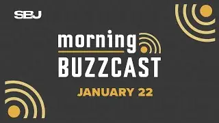 MORNING BUZZCAST JANUARY 22