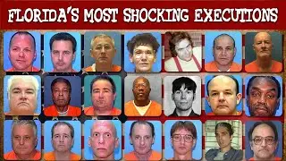 All PRISONERS EXECUTED in Florida (US): Last Meals & Final Words