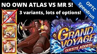 ATLAS FRIEND CAPTAIN vs GV Mr 5 level 5! 3 flexible team variants! OPTC Grand Voyage 大航海 ウイスキーピーク