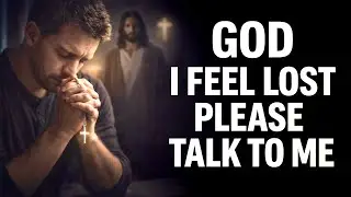 God I Feel Lost &mdash; Please Talk to Me | A Deep Late Night Prayer for Peace & Direction 