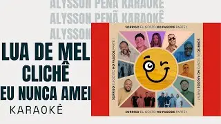 Karaokê - Sorriso Maroto, Tá Na Mente, Vitinho - Lua de Mel / Clichê / Eu Nunca Amei