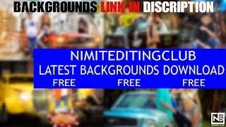 NimitEditingClub Latest Editing Of 2018 || Top 8 Pics Backgrounds Download Free Free ||