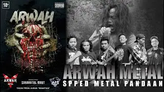 ARWAH METAL  - ARWAH METAL ( OFFICIAL  ) SPEED METAL PANDAAN