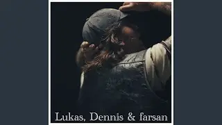 Lukas, Dennis och Farsan