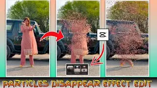 particles disappear video editing tutorial | how to make particles disappear effect edit in capcat||