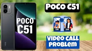 Video call problem || Solution of a video call issue || Video call not working issue solved POCO C51